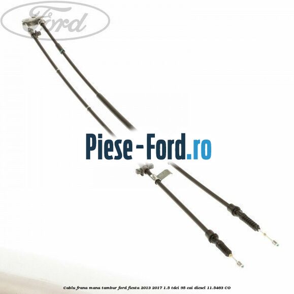 Cablu frana fata central Ford Fiesta 2013-2017 1.5 TDCi 95 cai diesel